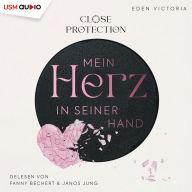 Mein Herz in seiner Hand: Close Protection 1