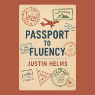 Passport to Fluency: Learning Through Culture and Adventure