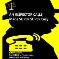 An Inspector Calls: Made Super Super Easy