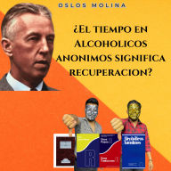 ¿El tiempo en Alcoholicos anonimos significa recuperacion?: Vivir Para Servir