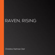 Raven, Rising