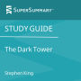 Study Guide: The Dark Tower by Stephen King (SuperSummary)