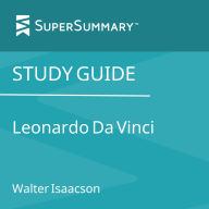 Study Guide: Leonardo Da Vinci by Walter Isaacson (SuperSummary)