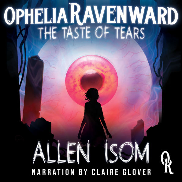 Ophelia Ravenward: The Taste of Tears
