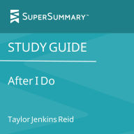 Study Guide: After I Do by Taylor Jenkins Reid (SuperSummary)
