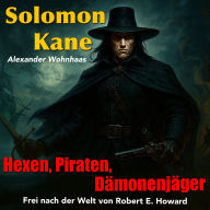 Solomon Kane: Hexen, Piraten, Dämonenjäger