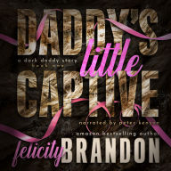Daddy's Little Captive: A Dark Daddy Romance