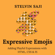 Expressive Emojis: Adding Playful Expressions with HTML, CSS & JS
