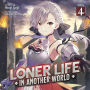 Loner Life in Another World (Light Novel) Vol. 4