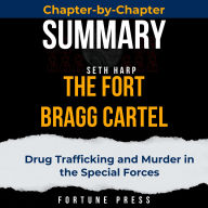 Summary of The Fort Bragg Cartel: Drug Trafficking and Murder in the Special Forces