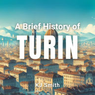 A Brief History of Turin