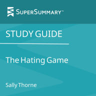 Study Guide: The Hating Game by Sally Thorne (SuperSummary)