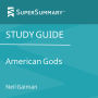Study Guide: American Gods by Neil Gaiman (SuperSummary)
