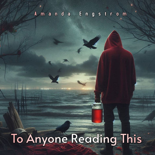 To Anyone Reading This