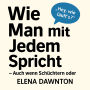 Wie Man mit Jedem Spricht - Auch wenn Schüchtern oder Introvertiert: Soziale Angst Überwinden und Verbindungen Schaffen Ohne Vorzugeben