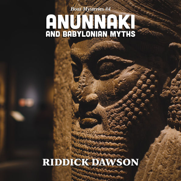 Anunnaki and Babylonian Myths