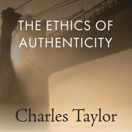 The Ethics of Authenticity: The Malaise of Modernity