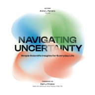 Navigating Uncertainty: Simple Scientific Insights for Everyday Life