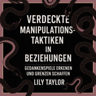 Verdeckte Manipulationstaktiken in Beziehungen: Gedankenspiele erkennen und Grenzen schaffen