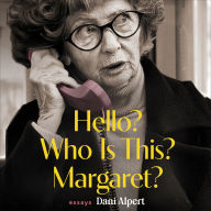 Hello? Who Is This? Margaret?: essays