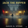 Jack the Ripper: The WhiteChapel Mystery