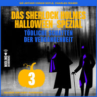Das Sherlock Holmes Halloween-Spezial (Tödliche Schatten der Vergangenheit, Folge 3)