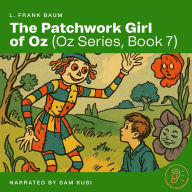 Patchwork Girl of Oz, The (Oz Series, Book 7)