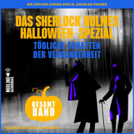 Tödliche Schatten der Vergangenheit: Das Sherlock Holmes Halloween-Spezial