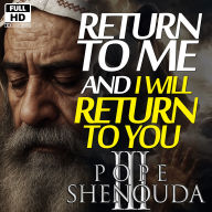 Return to Me, and I Will Return to You - God's Promise of Restoration: A Divine Promise of Forgiveness and Love