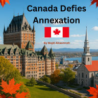 Canada Defies Annexation