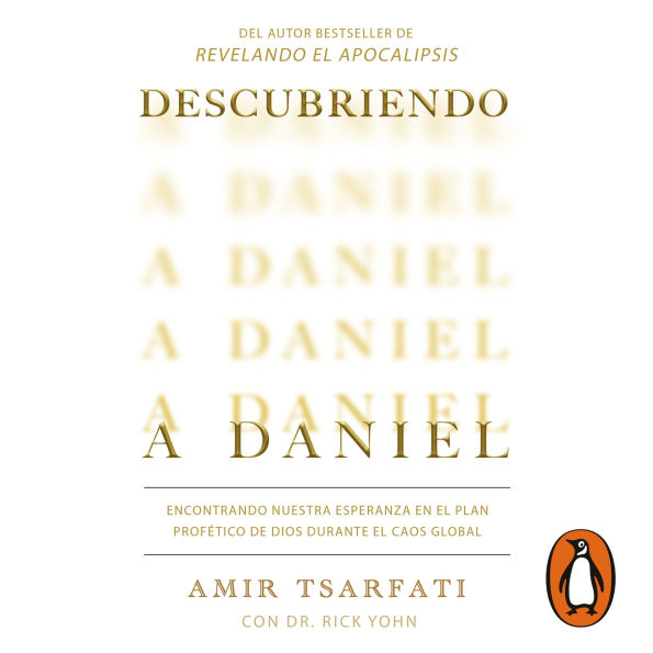 Descubriendo a Daniel: Encontrando nuestra esperanza en el plan profético de Dios durante el caos global