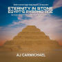 Eternity in Stone: Egypt's Pyramid Age