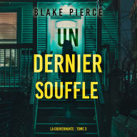 Un dernier souffle (La gouvernante: tome 3): Narration par une voix synthétisée