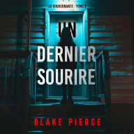 Un dernier sourire (La gouvernante: tome 2): Narration par une voix synthétisée