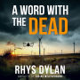 A Word With The dead: A DCI Evan Warlow Novel