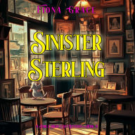 Sinister Sterling (A Darla Digby Cozy Mystery-Book 8): Digitally narrated using a synthesized voice