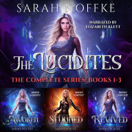 Lucidites Complete Series, The (Books 1- 3): An Urban Fantasy Adventure