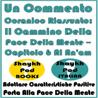 Un Commento Coranico Riassunto: Il Cammino Della Pace Della Mente - Capitolo 6 Al An'am