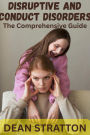 Disruptive and Conduct Disorders - The Comprehensive Guide