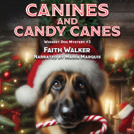 Canines and Candy Canes: Whiskey Dog Mystery #3