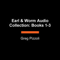 Earl & Worm Audio Collection: Books 1-3: The Bad Idea; The Big Mess; The Snow Problem; and Other Stories