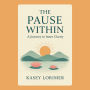 The Pause Within: A Journey to Inner Clarity