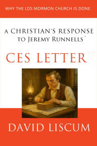 A Christian's Response to Jeremy Runnells' CES Letter