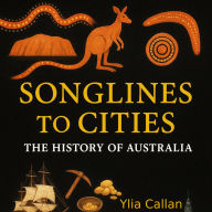 Songlines to Cities: The History of Australia
