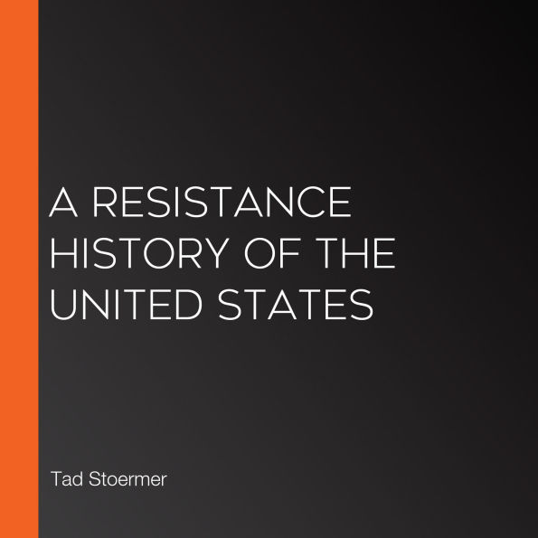 A Resistance History of the United States