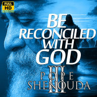 Be Reconciled with God: The Path from Sin, Fear, and Separation to Peace, Love, and Eternal Life