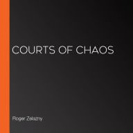 Courts of Chaos