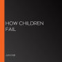 How Children Fail