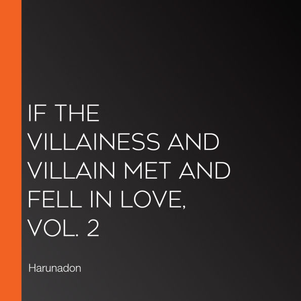 If the Villainess and Villain Met and Fell in Love, Vol. 2