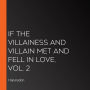 If the Villainess and Villain Met and Fell in Love, Vol. 2
